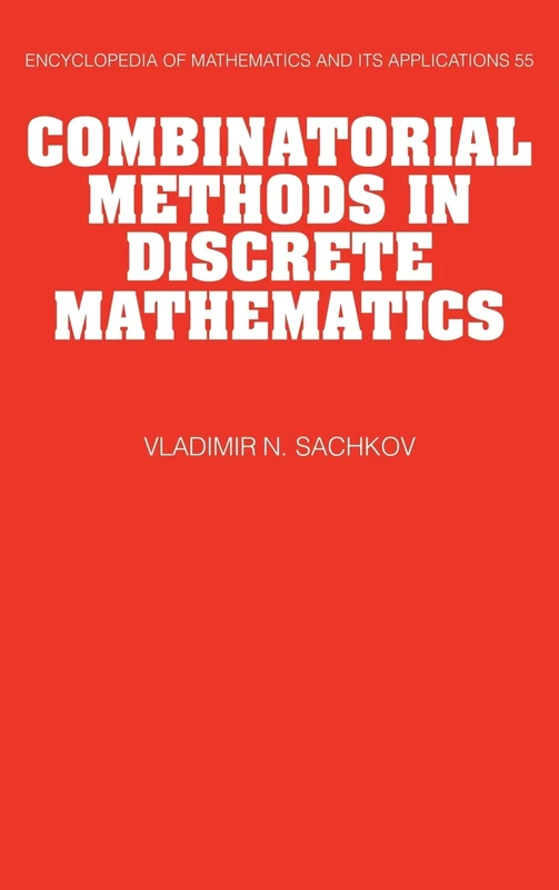 Combinatorial Methods in Discrete Mathematics: 55 (Encyclopedia of Mathematics and its Applications, Series Number 55)