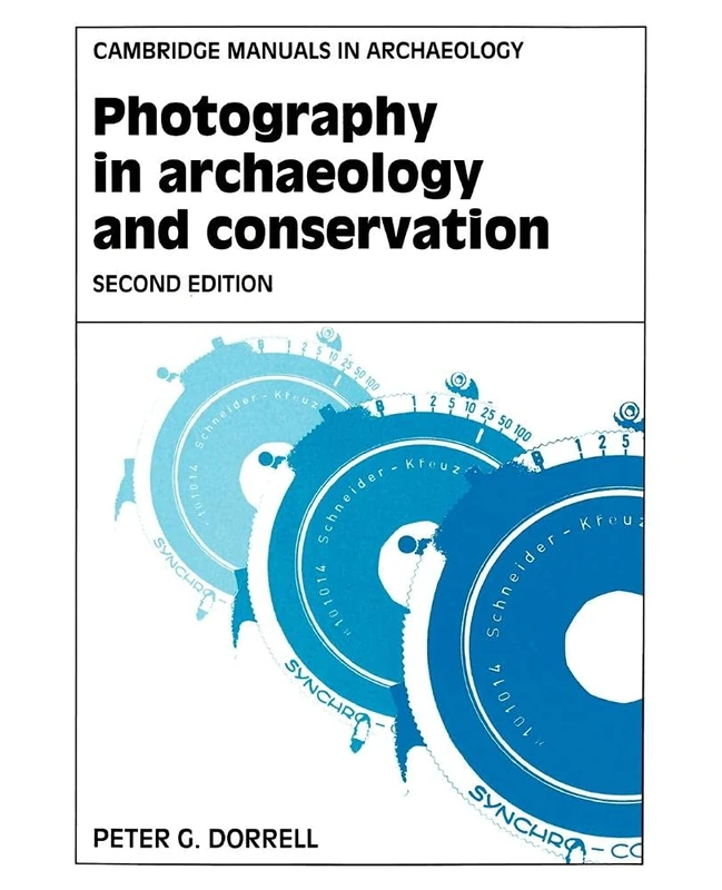 Photography in Archaeology and Conservation (Cambridge Manuals in Archaeology) - Image 1
