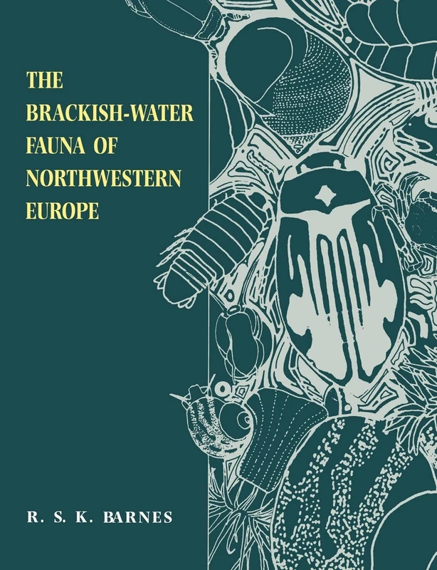 Brackish-Water Fauna N Westn Europe: An Identification Guide to Brackish-Water Habitats, Ecology and Macrofauna for Field Workers,Natura