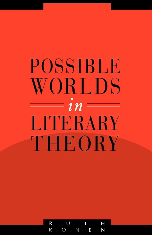 Possible Worlds in Literary Theory: 7 (Literature, Culture, Theory, Series Number 7)
