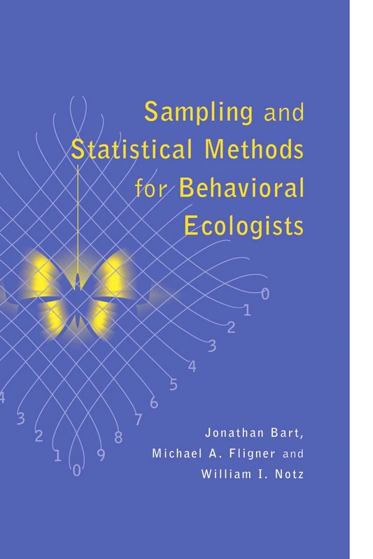 Sampling and Statistical Methods for Behavioral Ecologists