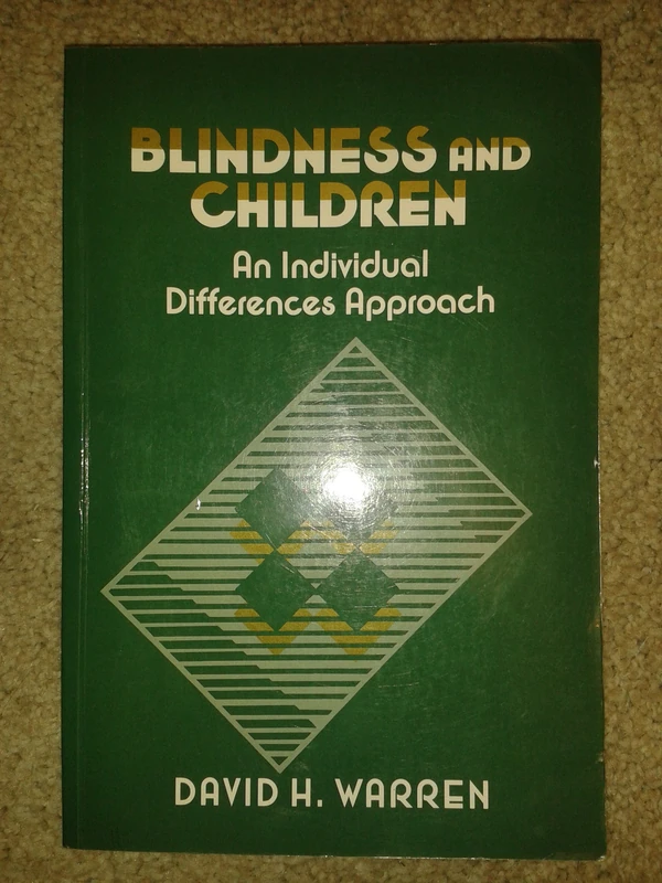 Blindness and Children: An Individual Differences Approach (Cambridge Studies in Social & Emotional Development)