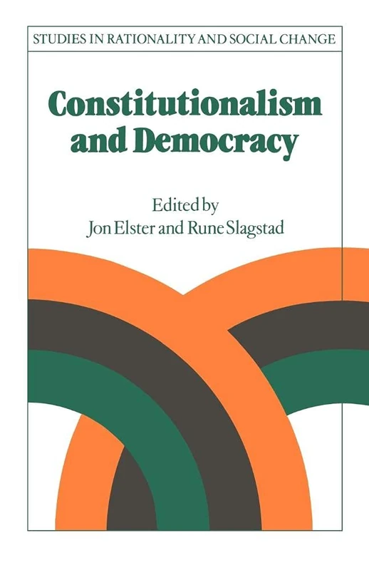 Constitutionalism and Democracy (Studies in Rationality and Social Change)
