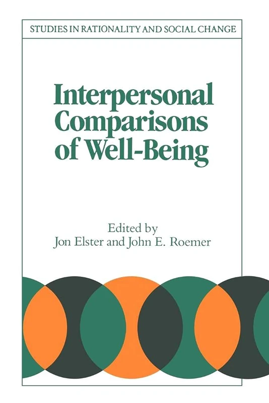 Interpersonal Comparisons Wellbeing (Studies in Rationality and Social Change)