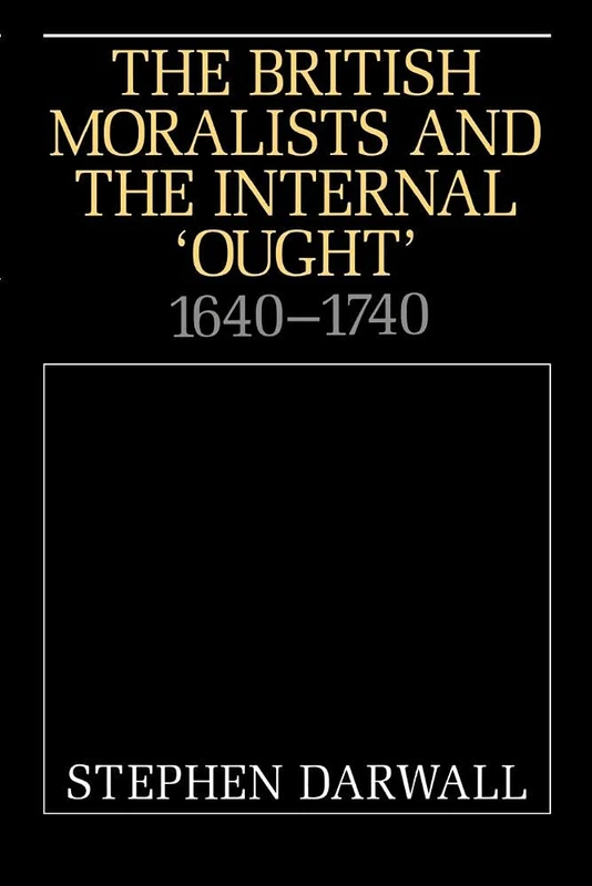British Moralists Internal Ought: 1640–1740
