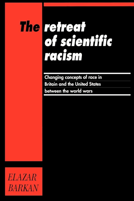 Cambridge The Retreat of Scientific Racism - History Book