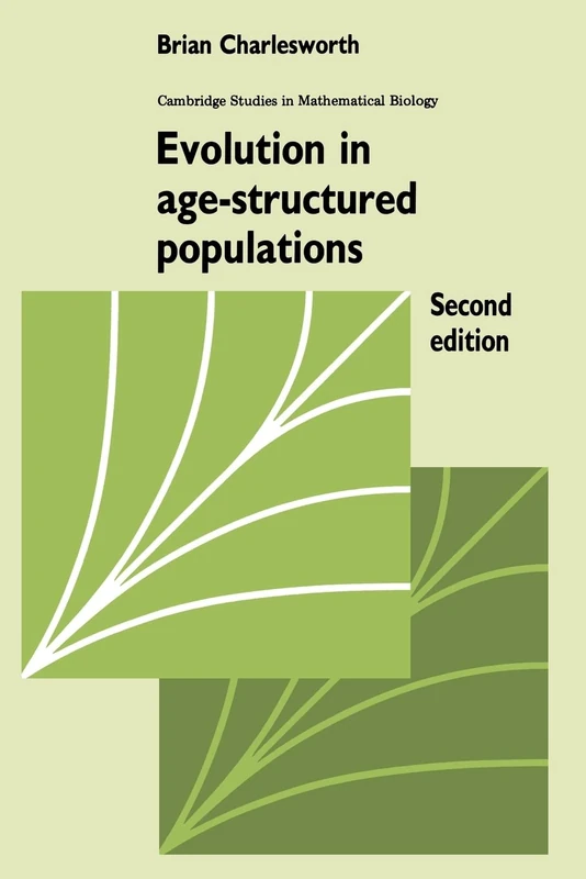 Evol Age-Structured Populations 2ed: 14 (Cambridge Studies in Mathematical Biology, Series Number 14) - Image 1