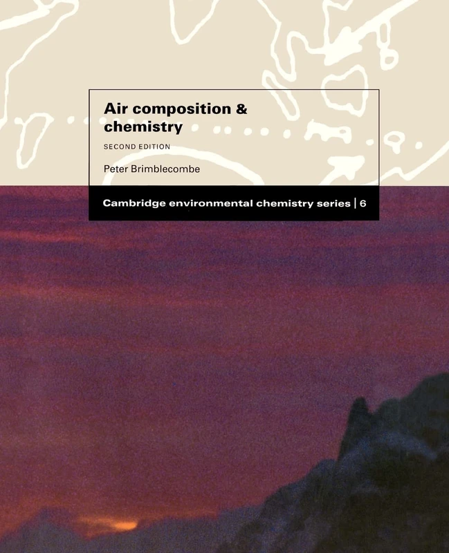 Air Composition and Chemistry: Second Edition: 6 (Cambridge Environmental Chemistry Series, Series Number 6)
