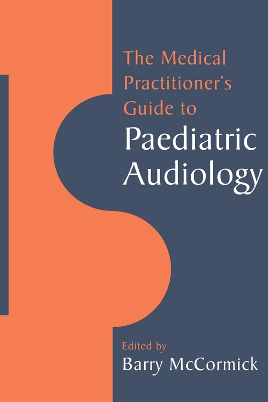 Med Practner's Guide Paediatric Aud