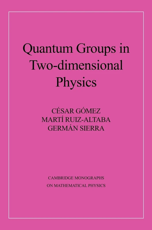 Quantum Groups in Two-Dimensional Physics (Cambridge Monographs on Mathematical Physics)