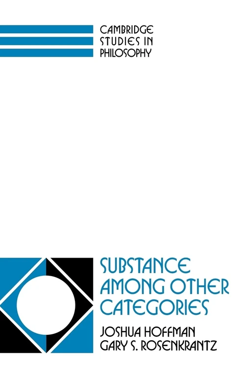 Substance among Other Categories (Cambridge Studies in Philosophy)