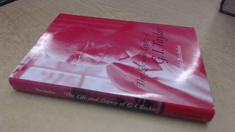 The Life and Legacy of G. I. Taylor