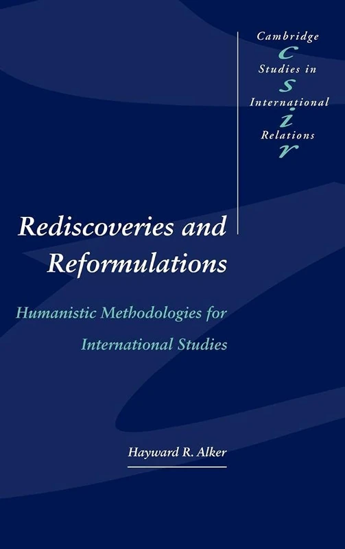 Rediscoveries and Reformulations: Humanistic Methodologies for International Studies: 41 (Cambridge Studies in International Relations, Series Number 41) - Image 1