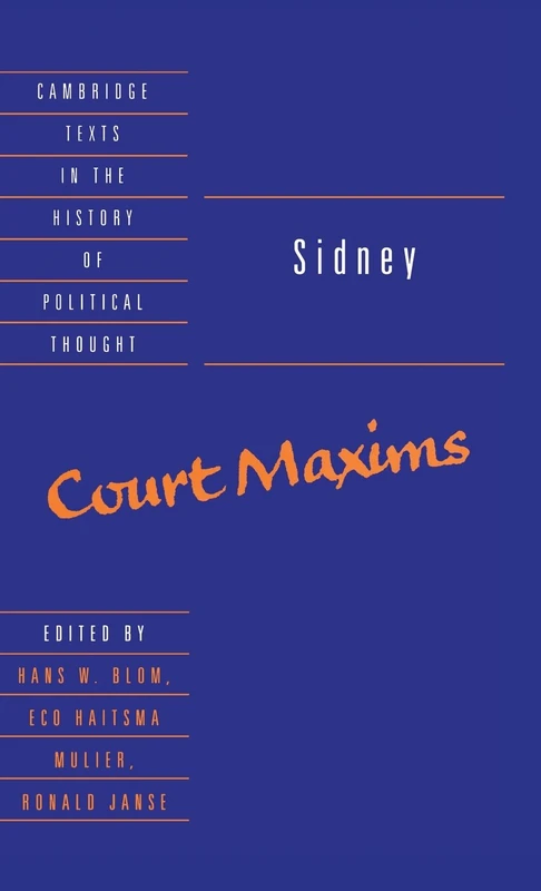 Sidney: Court Maxims (Cambridge Texts in the History of Political Thought)