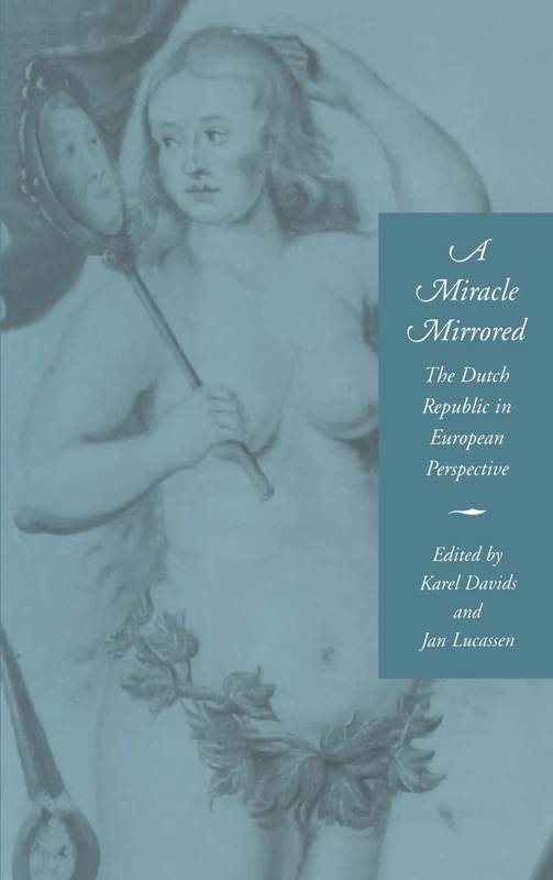 A Miracle Mirrored: The Dutch Republic - Cambridge University Press