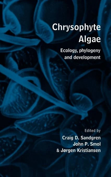 Chrysophyte Algae: Ecology, Phylogeny and Development