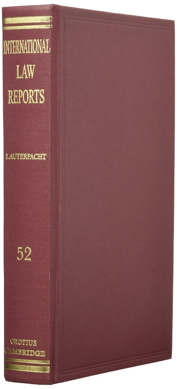 International Law Reports: Volume 52