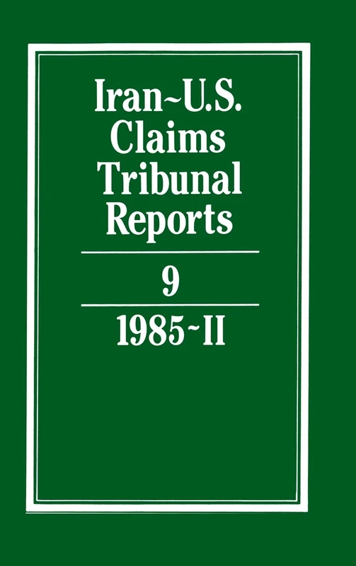 Iran-U.S. Claims Tribunal Reports: Volume 9