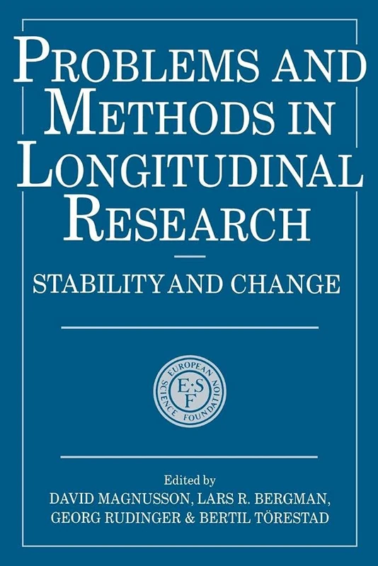 Problems in Longitudinal Research: Stability and Change: 5 (European Network on Longitudinal Studies on Individual Development)