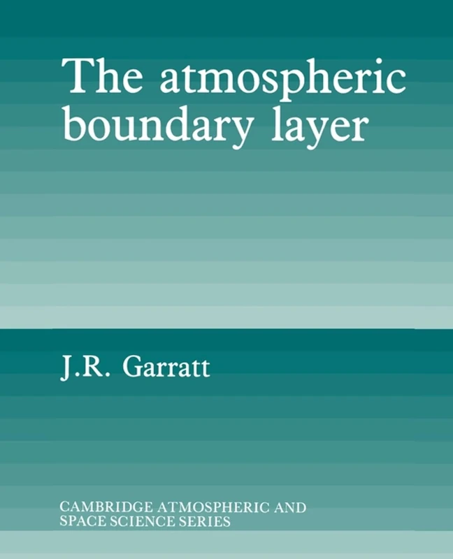 The Atmospheric Boundary Layer (Cambridge Atmospheric and Space Science Series)