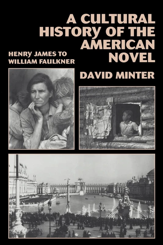 Cultural History of American Novel: Henry James to William Faulkner
