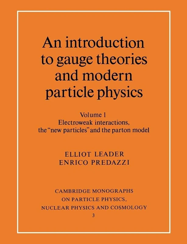 Introduction to Gauge Theories v1: Vol 1: Volume 1 (Cambridge Monographs on Particle Physics, Nuclear Physics and Cosmology, Series Number 3)