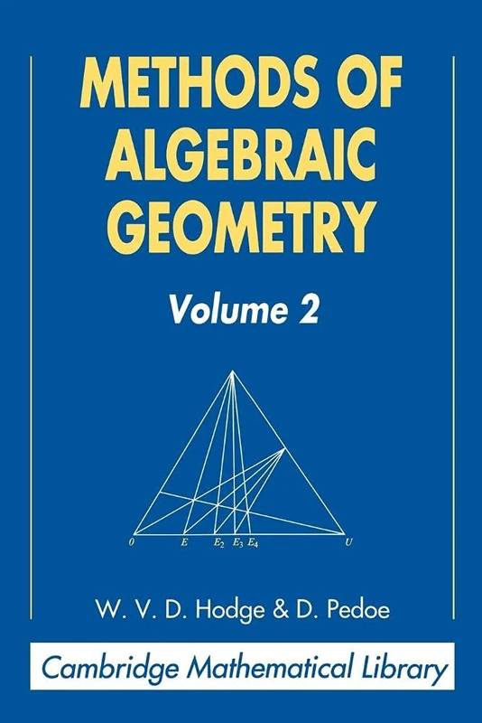 Methods of Algebraic Geometry v2: Volume 2 (Cambridge Mathematical Library)