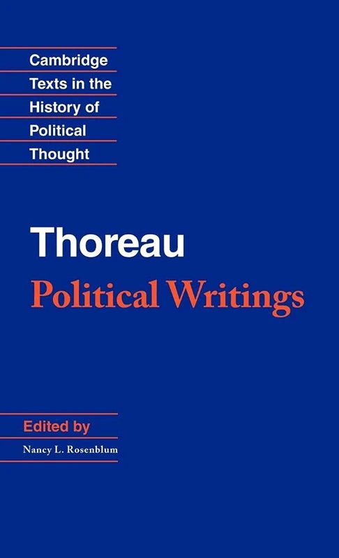 Thoreau: Political Writings (Cambridge Texts in the History of Political Thought)