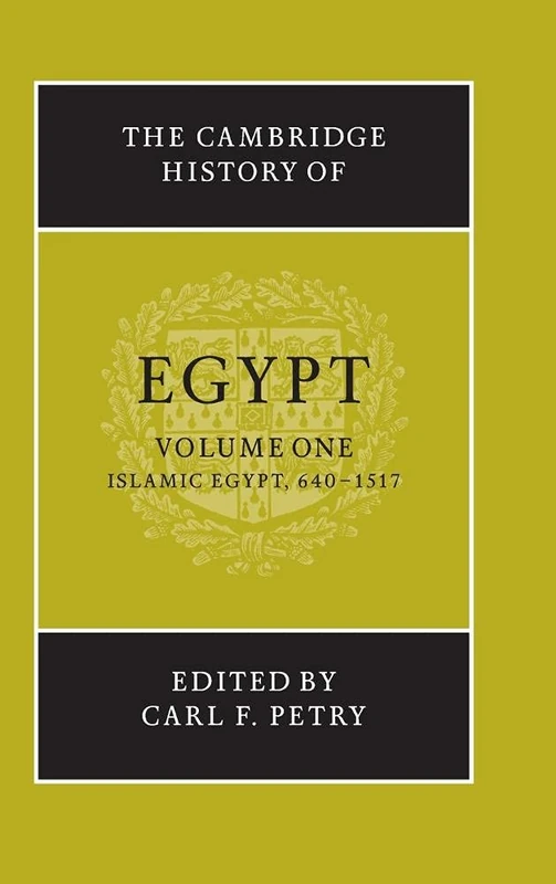 The Cambridge History of Egypt: Islamic Egypt, 640-1517: Volume 1