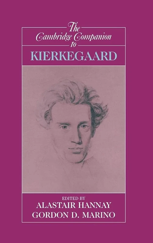 The Cambridge Companion to Kierkegaard (Cambridge Companions to Philosophy)