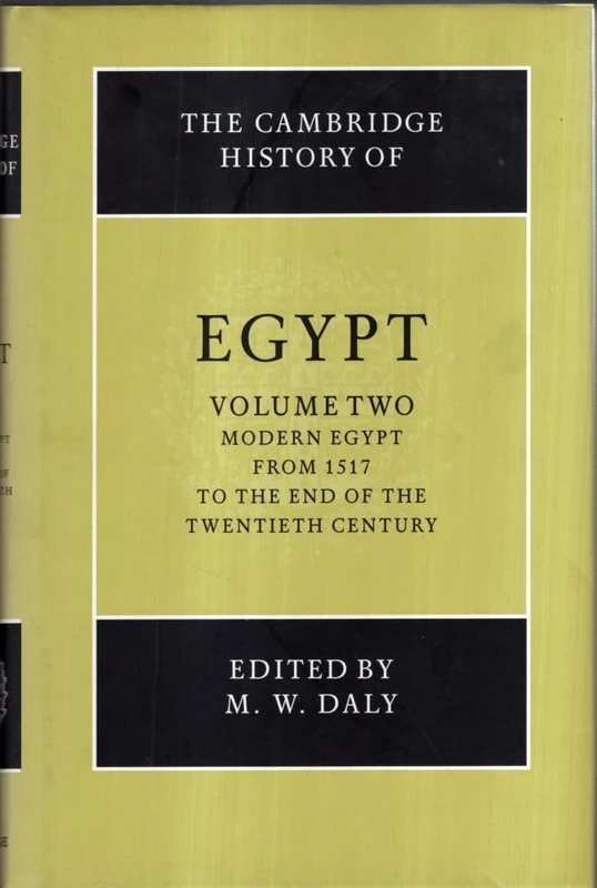 Cambridge History of Egypt Vol 2 - Modern Egypt 1517-20th Century