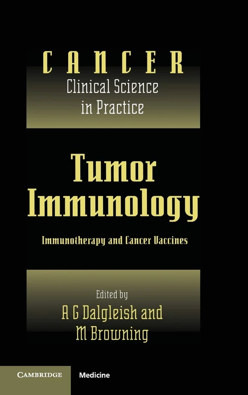 Tumor Immunology: Immunotherapy and Cancer Vaccines - Cambridge