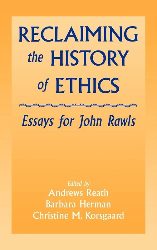 Reclaiming the History of Ethics: Essays for John Rawls