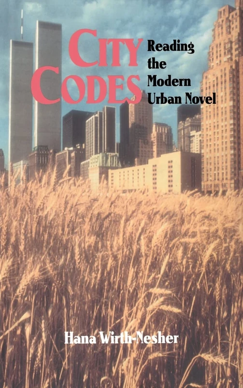 City Codes: Reading the Modern Urban Novel