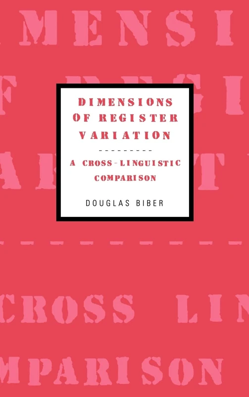 Dimensions of Register Variation: A Cross-Linguistic Comparison