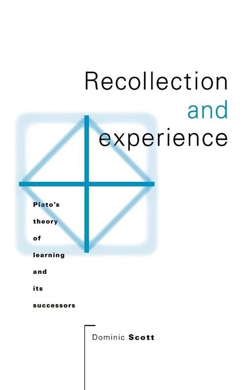 Recollection and Experience: Plato's Theory of Learning and its Successors - Image 1