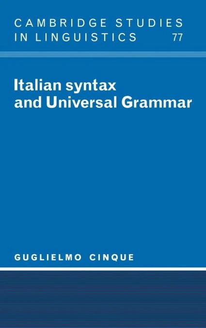 Italian Syntax and Universal Grammar: 77 (Cambridge Studies in Linguistics, Series Number 77)