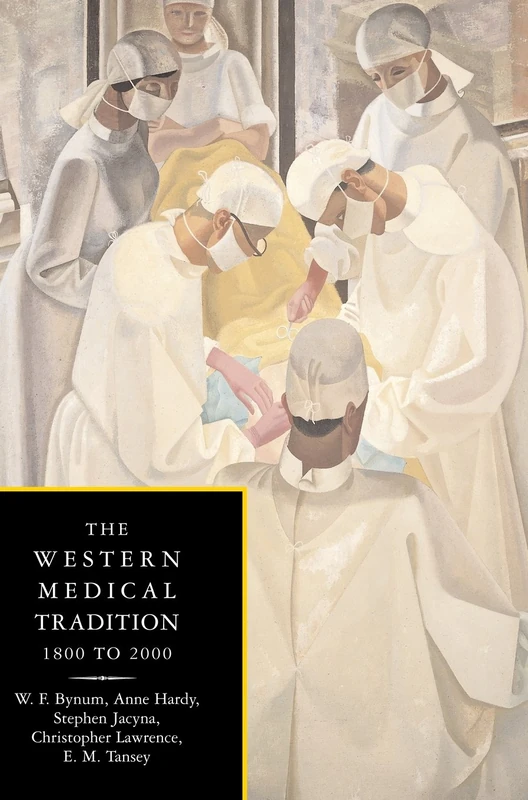 The Western Medical Tradition: 1800–2000