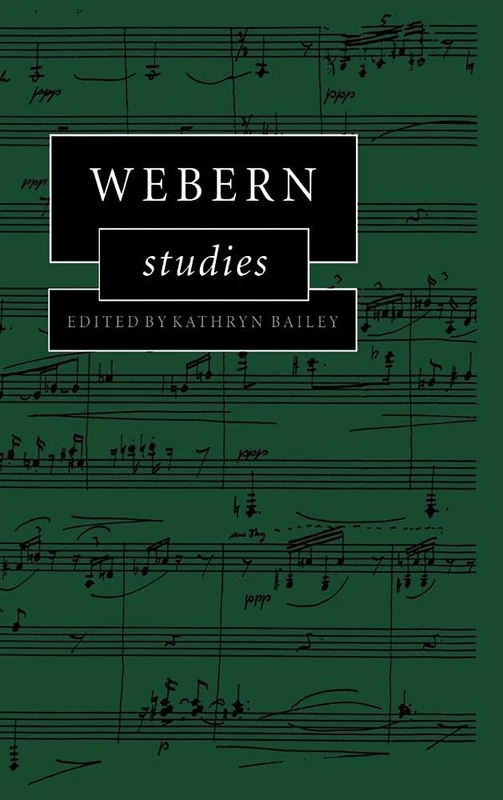 Webern Studies (Cambridge Composer Studies)