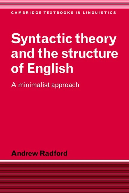 Syntactic Thry & Struct English: A Minimalist Approach (Cambridge Textbooks in Linguistics)