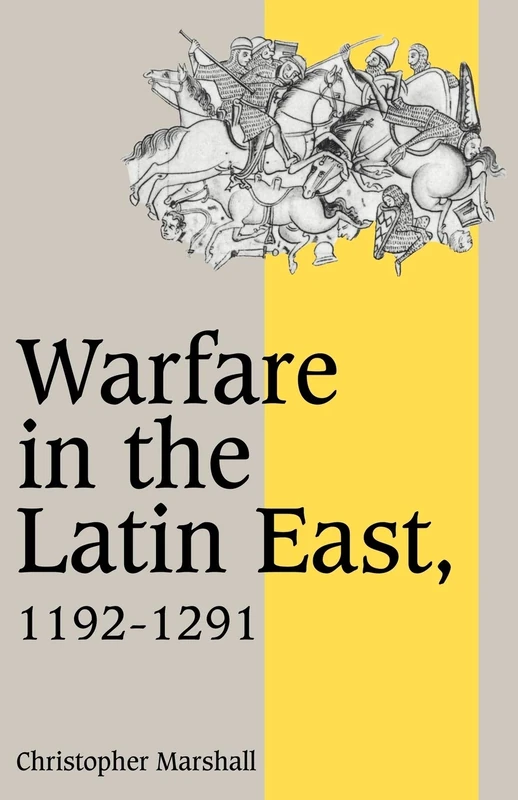 Warfare in Latin East 1192-1291 - Cambridge University Press