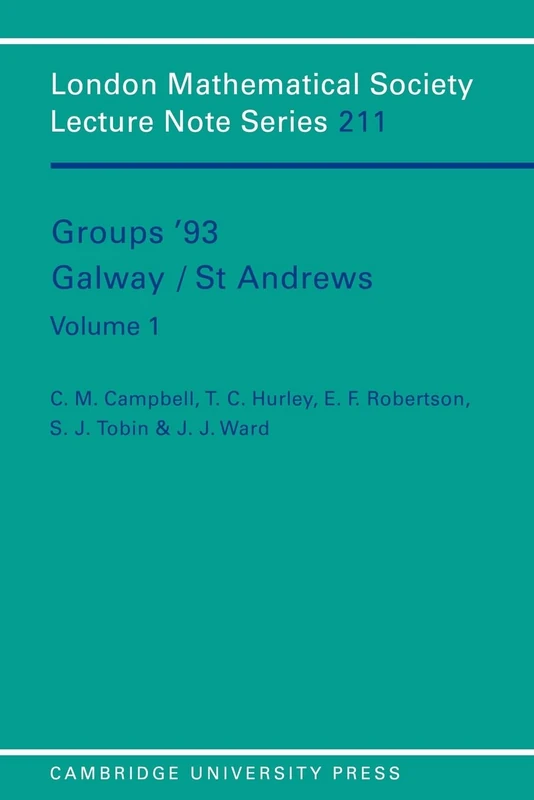 LMS: 211 Groups Galway/St Andrws v1: Volume 1 (London Mathematical Society Lecture Note Series, Series Number 211)