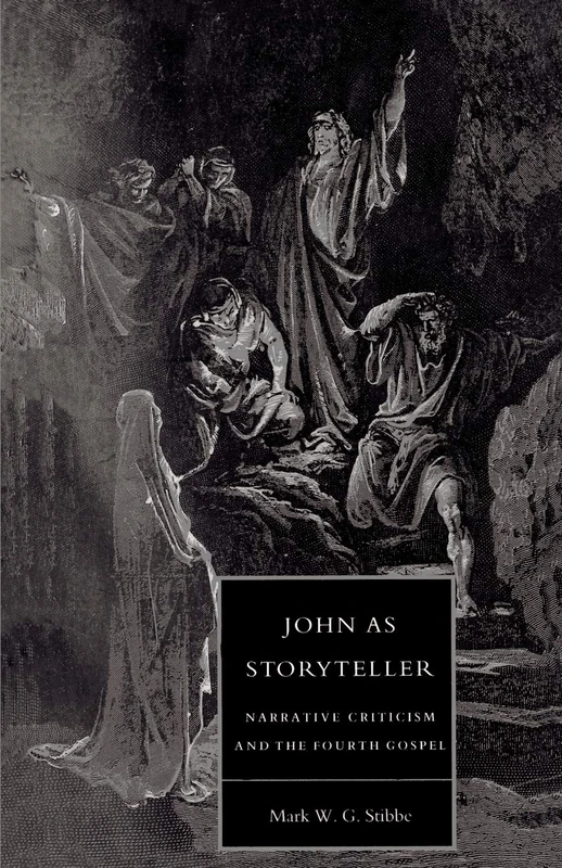 John as Storyteller: Narrative Criticism and the Fourth Gospel: 73 (Society for New Testament Studies Monograph Series, Series Number 73)