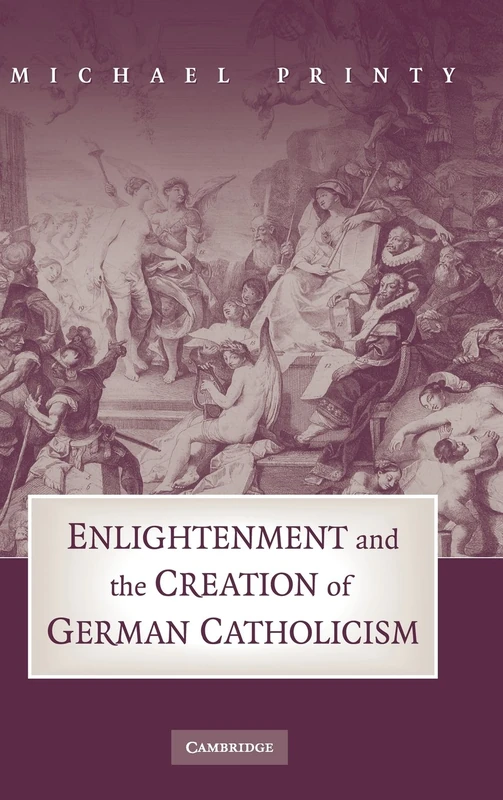 Enlightenment and the Creation of German Catholicism - Image 1