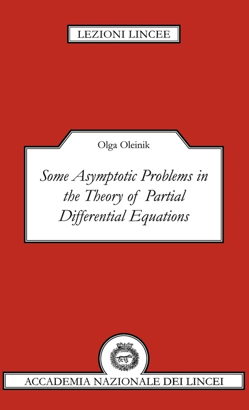 Some Asymptotic Problems in the Theory of Partial Differential Equations (Lezioni Lincee)