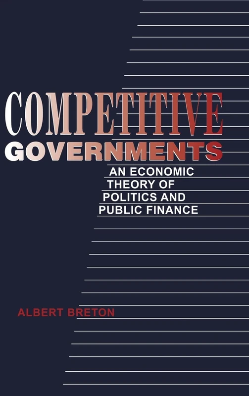 Competitive Governments: An Economic Theory of Politics and Public Finance - Image 1