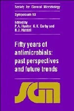 Fifty Years of Antimicrobials: Past Perspectives and Future Trends: Series Number 53 (Society for General Microbiology Symposia, Series Number 53) - Image 1