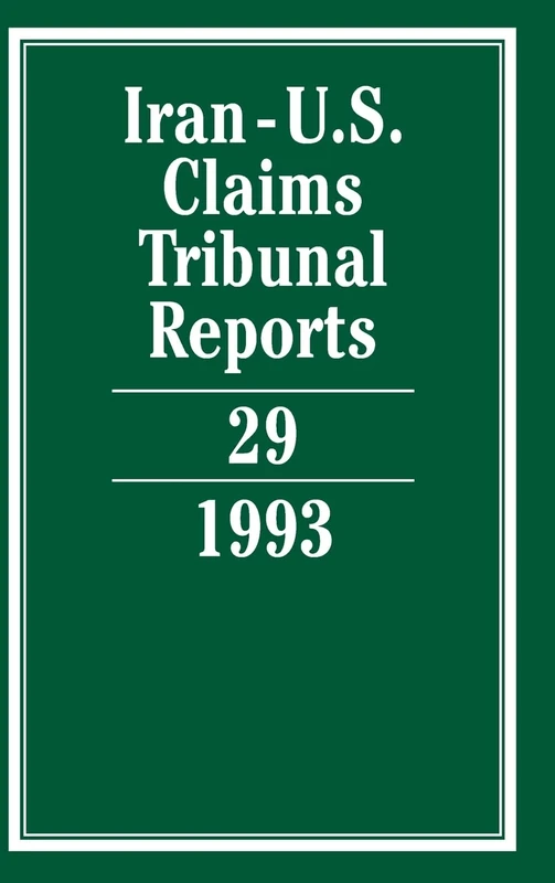 Iran-U.S. Claims Tribunal Reports: Volume 29