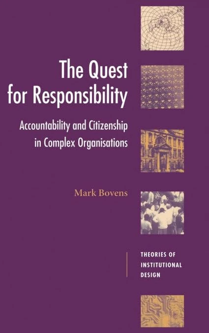 The Quest for Responsibility: Accountability and Citizenship in Complex Organisations (Theories of Institutional Design) - Image 1