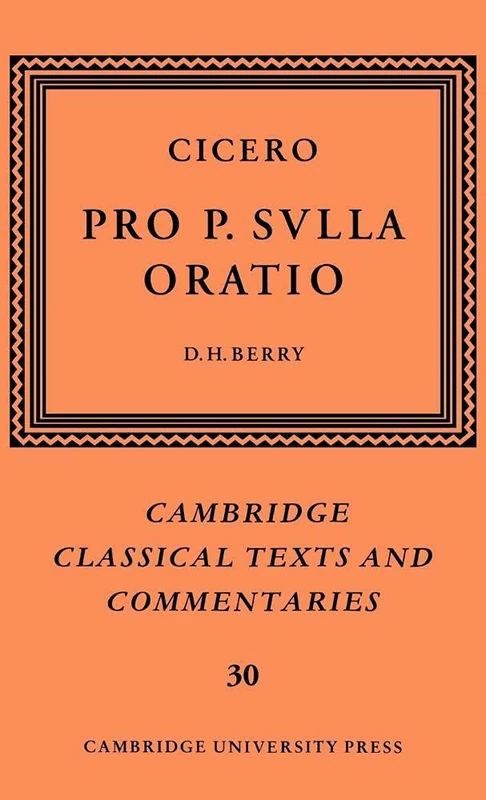 Cicero: Pro P. Sulla oratio: 30 (Cambridge Classical Texts and Commentaries, Series Number 30)